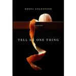 کتاب Tell Me One Thing اثر Deena Goldstone انتشارات Nan A. Talese