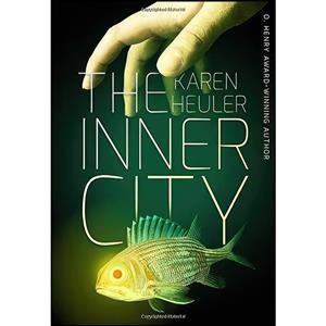 کتاب The Inner City اثر Karen Heuler انتشارات ChiZine Publications