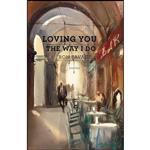 کتاب Loving You the Way I Do اثر Ron Savage انتشارات Black Lawrence Press