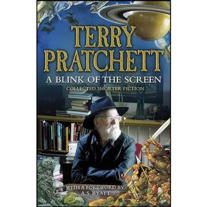 کتاب A Blink of the Screen اثر Terry Pratchett and A. S. Byatt انتشارات Doubleday UK