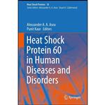 کتاب Heat Shock Protein 60 in Human Diseases and Disorders  اثر جمعی از نویسندگان انتشارات Springer