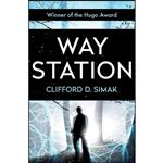 کتاب Way Station اثر Clifford D. Simak انتشارات Open Road Media Sci-Fi & Fantasy