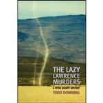 کتاب The Lazy Lawrence Murders  اثر Todd Downing and Curtis Evans انتشارات Coachwhip Publications