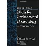 کتاب Handbook of Media for Environmental Microbiology اثر Ronald M. Atlas انتشارات تازه ها