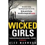 کتاب The Wicked Girls. Alex Marwood اثر Alex Marwood انتشارات Sphere