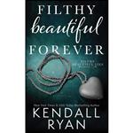 کتاب Filthy Beautiful Forever  اثر Kendall Ryan انتشارات تازه ها