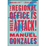 کتاب The Regional Office is Under Attack! اثر Manuel Gonzales انتشارات Riverhead Books