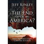 کتاب The End of America  اثر Jeff Kinley انتشارات Harvest Prophecy