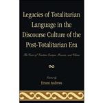 کتاب Legacies of Totalitarian Language in the Discourse Culture of the Post-Totalitarian Era اثر جمعی از نویسندگان انتشارات Lexington Books