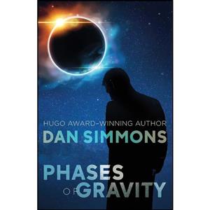 کتاب Phases of Gravity اثر Dan Simmons انتشارات Open Road Media Sci-Fi & Fantasy