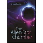 کتاب The Alien Star Chamber اثر Victor Bertolaccini انتشارات تازه ها