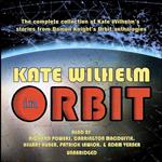 کتاب Kate Wilhelm in Orbit اثر Kate Wilhelm انتشارات Blackstone Audio, Inc.