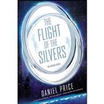 کتاب The Flight of the Silvers اثر Daniel Price انتشارات Blue Rider Press