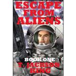 کتاب Escape From Aliens اثر T. Jackson King انتشارات تازه ها