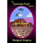 کتاب The Tymorean Trust Book 4 - Earth Mission اثر Margaret Gregory انتشارات تازه ها