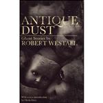 کتاب Antique Dust اثر Robert Westall and Orrin Grey انتشارات Valancourt Books