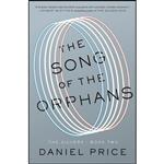 کتاب The Song of the Orphans  اثر Daniel Price انتشارات Blue Rider Press