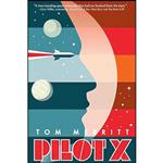 کتاب Pilot X  اثر Tom Merritt انتشارات Inkshares