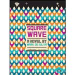 کتاب Square Wave اثر Mark de Silva انتشارات Two Dollar Radio