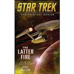 کتاب The Latter Fire  اثر James Swallow انتشارات Pocket Books/Star Trek