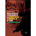 کتاب Politics and Violence in Central America and the Caribbean اثر Hannes Warnecke-Berger انتشارات تازه ها