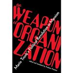 کتاب The Weapon of Organization اثر Mario Tronti and Andrew Anastasi انتشارات Common Notions