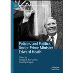 کتاب Policies and Politics Under Prime Minister Edward Heath  اثر جمعی از نویسندگان انتشارات Palgrave Macmillan