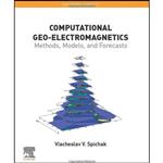 کتاب Computational Geo-Electromagnetics اثر Viacheslav V. Spichak انتشارات Elsevier