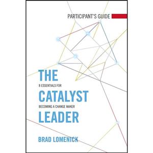 کتاب The Catalyst Leader Participants Guide اثر Brad Lomenick انتشارات HarperChristian Resources