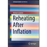 کتاب Reheating After Inflation  اثر Kaloian Lozanov انتشارات Springer