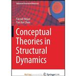 کتاب Conceptual Theories in Structural Dynamics اثر Farzad Hejazi and Tan Kar Chun انتشارات Springer