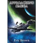 کتاب Approaching Omega اثر Eric Brown انتشارات تازه ها