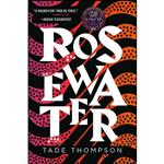 کتاب Rosewater  اثر Tade Thompson انتشارات Orbit