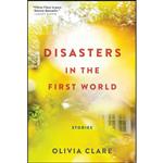 کتاب Disasters in the First World اثر Olivia Clare انتشارات Grove Press, Black Cat