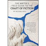 کتاب The Writers Field Guide to the Craft of Fiction اثر Michael Noll انتشارات A Strange Object