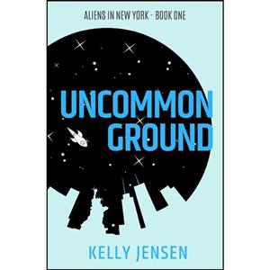کتاب Uncommon Ground  اثر Kelly Jensen انتشارات تازه ها