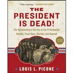 کتاب The President Is Dead! اثر Louis L. Picone انتشارات Skyhorse