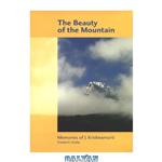 دانلود کتاب The Beauty of the Mountain: Memories of J. Krishnamurti