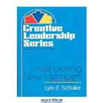 دانلود کتاب Assimilating New Members (Creative leadership series)