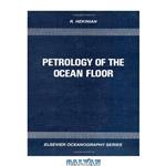 دانلود کتاب Petrology of the Ocean Floor