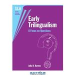 دانلود کتاب Early Trilingualism: A Focus on Questions (Second Language Acquisition)