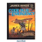 دانلود کتاب CODE BLUE - EMERGENCY! (A Sector General Novel)