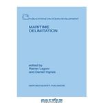 دانلود کتاب Maritime Delimitation (Publications on Ocean Development, 53)