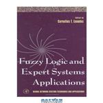 دانلود کتاب Fuzzy Logic and Expert Systems Applications (Neural Network Systems Techniques and Applications)