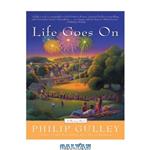 دانلود کتاب Life Goes On: A Harmony Novel (Gulley, Philip)