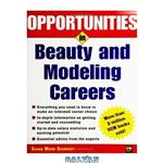 دانلود کتاب Opportunities in Beauty and Modeling Careers (Opportunities InSeries)