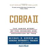 دانلود کتاب Cobra II: The Inside Story of the Invasion and Occupation of Iraq