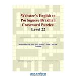 دانلود کتاب Webster\\'s English to Portuguese Brazilian Crossword Puzzles: Level 22