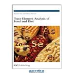 دانلود کتاب Trace Element Analysis of Food and Diet (RSC Food Analysis Monographs)