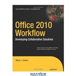 دانلود کتاب Office 2010 Workflow: Developing Collaborative Solutions